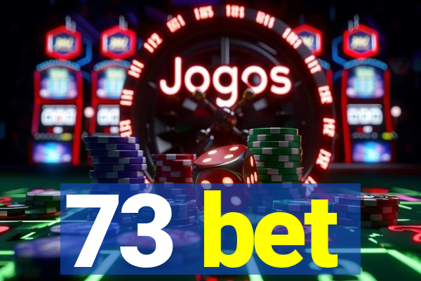 73 bet